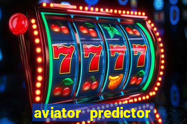 aviator predictor v4.0 apk